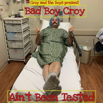 Ain’t Been Tested by Croy and the Boys