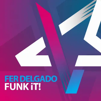 Funk It! by Fer Delgado