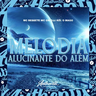 Melodia Alucinante do Além by DJJ KEL O MAGO