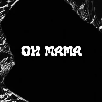 Oh Mama by Zeck1ng