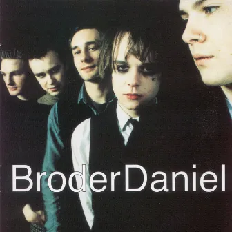 Broder Daniel by Broder Daniel