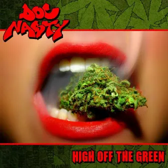 High Off The Green by DOC Nasty