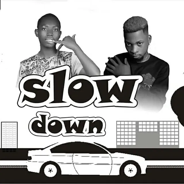 Slow Down