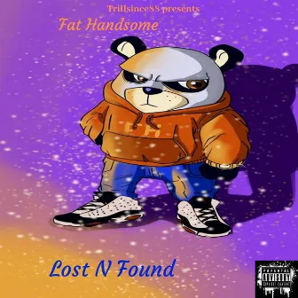 Lost N Found by Fat Handsome