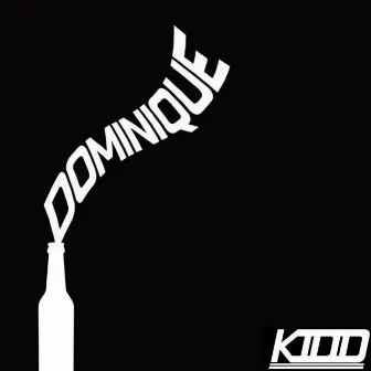 Dominique by Kidd