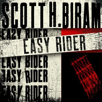 Easy Rider by Scott H. Biram