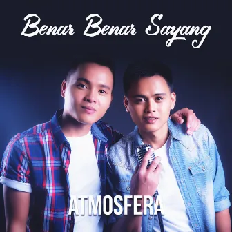 Benar Benar Sayang by Atmosfera