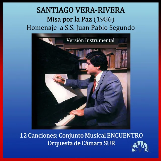 Santiago Vera-Rivera, Misa por la Paz, Homenaje a S.S. Juan Pablo Segundo (Versión Instrumental)