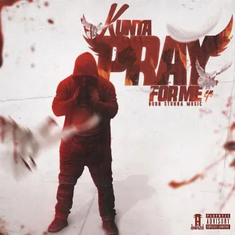 Pray for Me by Kunta