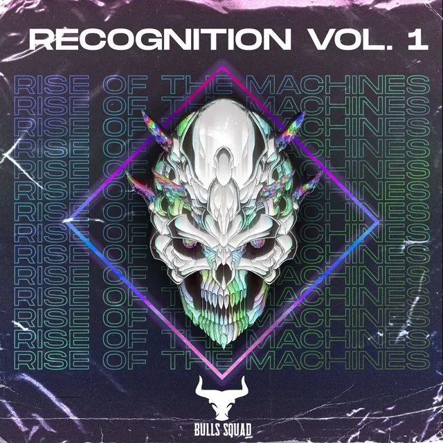 Recognition Vol.1: Rise of the Machines