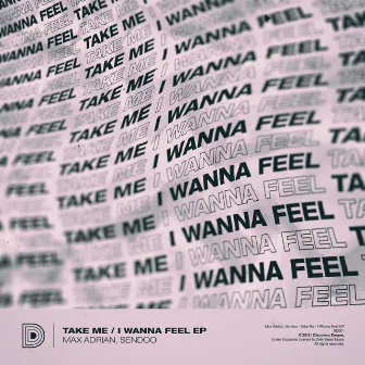 Take Me / I Wanna Feel by Sendoo