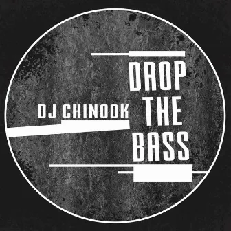 Drop the Bass by DJ Chinook