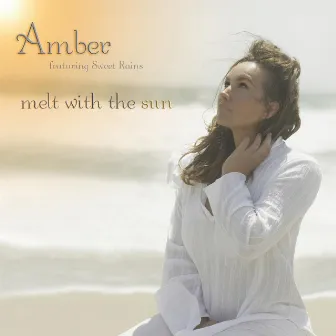 Melt With The Sun by Amber