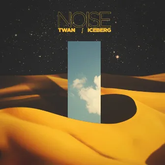 Noise by TWAN