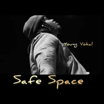 Safe Space by Young Vokal