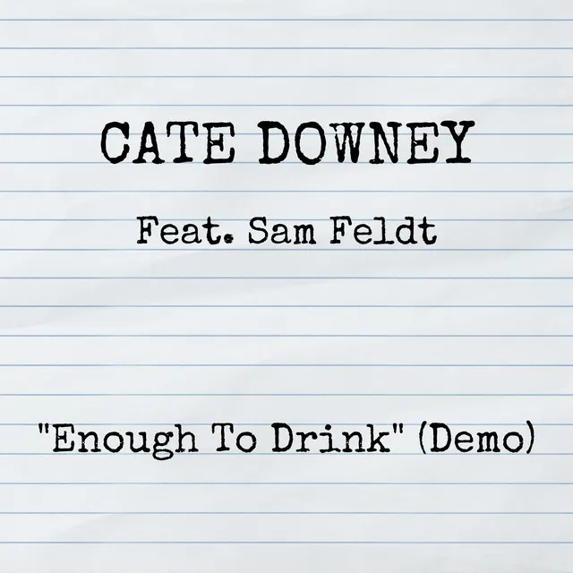 Enough To Drink (Demo) (feat. Sam Feldt)