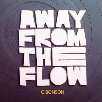 Away from the Flow by G. Bonson