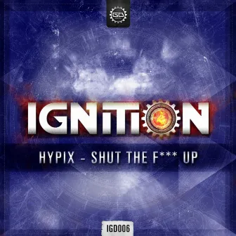 Shut The F*** Up by Hypix