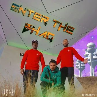 Enter the Bhag by The Bhagboyz