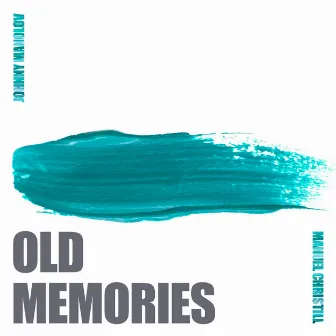 Old Memories by Manuel Christill