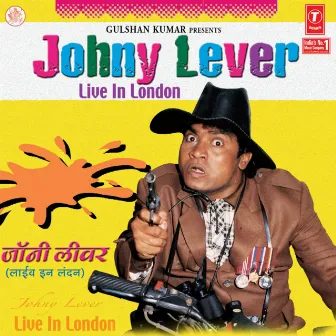 Johny Liver-Live In London by Johnny Lever