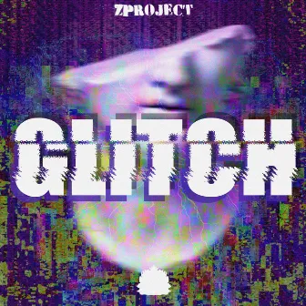 Glitch by ZProject