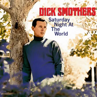 Saturday Night At the World by Dick Smothers