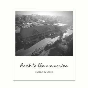 Back to the Memories by Rasmus Rasborg