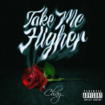 Take Me Higher by Chay