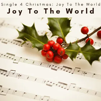 Joy To The World by Single 4 Christmas: Joy To The World