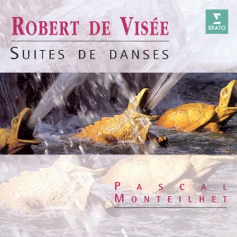 De Visée: Suites de danses by Robert de Visée