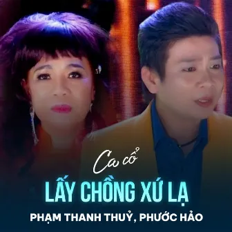 Lấy Chồng Xứ Lạ by Phạm Thanh Thuỷ