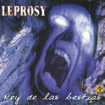 Rey de las Bestias by Leprosy