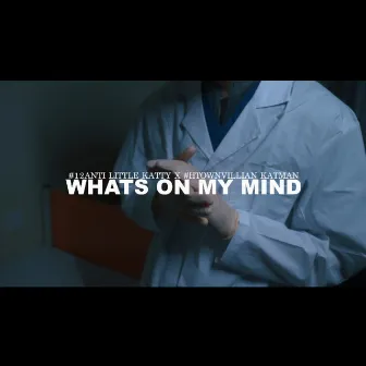 What's on My Mind by Little katty