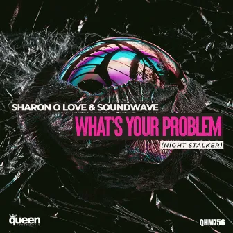 What's Your Problem, Night Stalker by Sharon O'Love