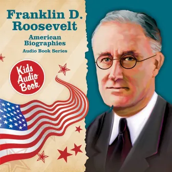 American Biographies: Franklin D. Roosevelt by Jeanne Intile Burns