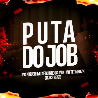 Puta do Job by MC Tetinho ZN