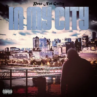 In My City by Peso Not Guilty