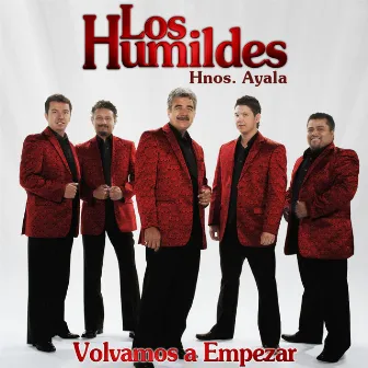 Volvamos a Empezar by Los Humildes Hnos. Ayala