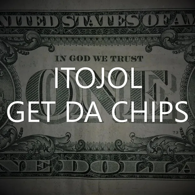 GET DA CHIPS