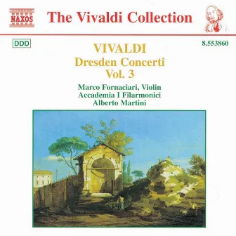 Vivaldi: Dresden Concertos, Vol. 3 by Accademia I Filarmonici