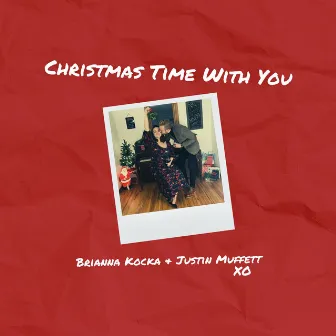 Christmas Time With You by Brianna Kocka