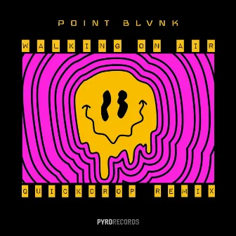 Walking on Air (Quickdrop Remix) by POINT BLVNK