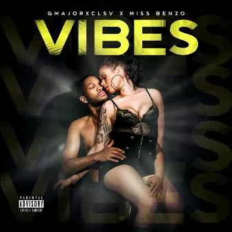 Vibes by G Major XCLSV