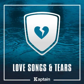 Love Songs & Tears by Kaptain