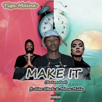 Make It (Reloaded) by Tiga Maine