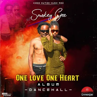 One Love One Heart by Smokey Gee