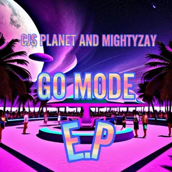 GO MODE by MightyZay