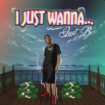 I just wanna...... by Just B