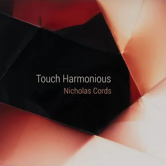 Touch Harmonious by Nicholas Cords